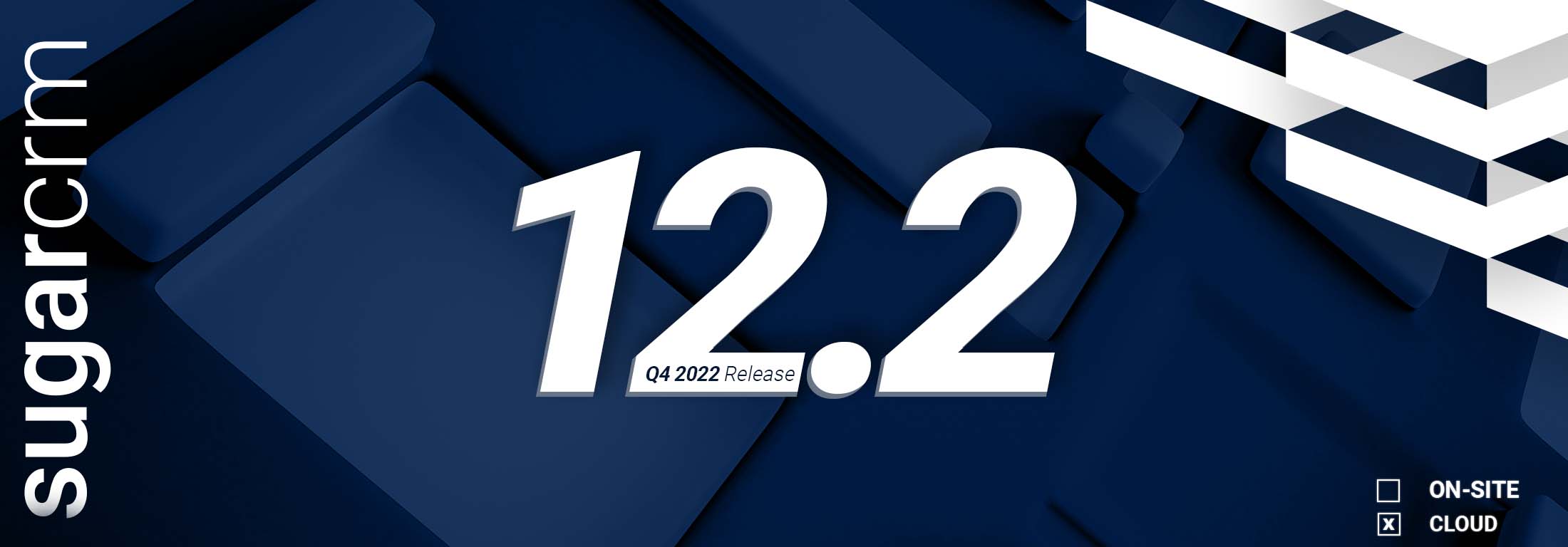 Sugar 12.2 – Release Highlights Sugar 12.2 – Release Highlights