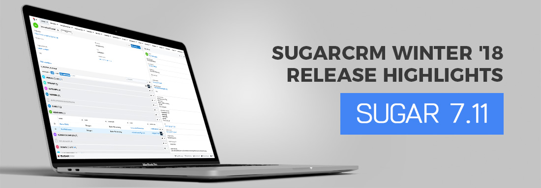 SugarCRM Winter ’18 Release Highlights – Neuerung mit Sugar Version 7.11